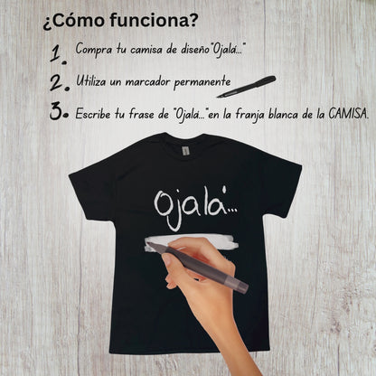 T-shirt de OJALÁ... (con franja blanca para escribir mensaje)